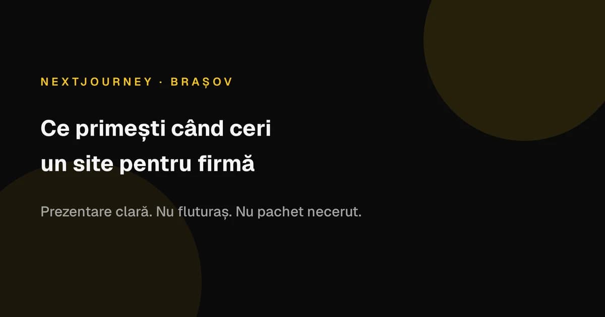Ce primești când ceri un site pentru firmă — și ce e doar vitrină - Articol despre dezvoltare web business NextJourney România
